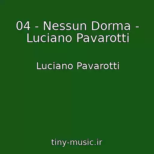 کاور آهنگ 04 - Nessun Dorma - Luciano Pavarotti از Luciano Pavarotti