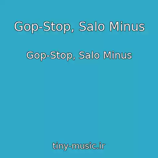 کاور آهنگ Gop-Stop, Salo Minus از Gop-Stop, Salo Minus