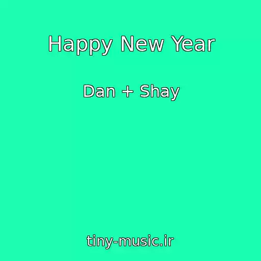 کاور آهنگ Happy New Year از Dan + Shay