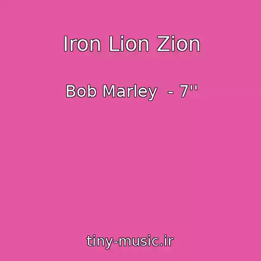 کاور آهنگ Iron Lion Zion از Bob Marley  - 7''