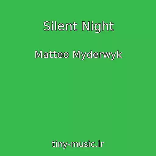 کاور آهنگ Silent Night از Matteo Myderwyk