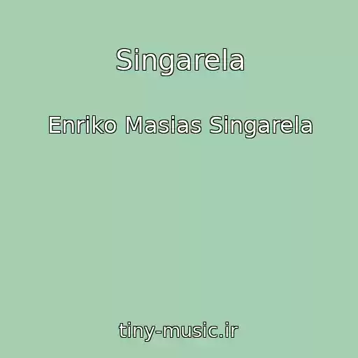 کاور آهنگ Singarela از Enriko Masias Singarela