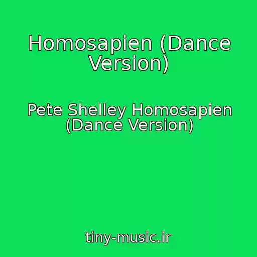 کاور آهنگ Homosapien (Dance Version) از Pete Shelley Homosapien (Dance Version)