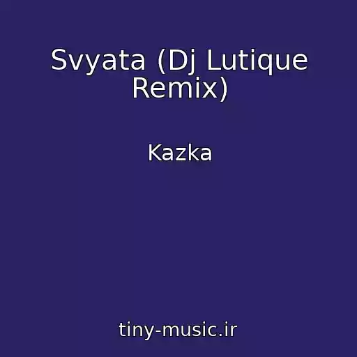کاور آهنگ Svyata (Dj Lutique Remix) از Kazka