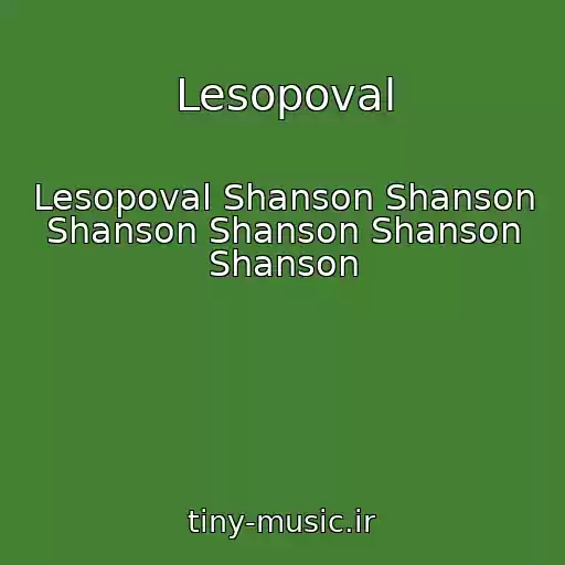 کاور آهنگ Lesopoval از Lesopoval Shanson Shanson Shanson Shanson Shanson Shanson