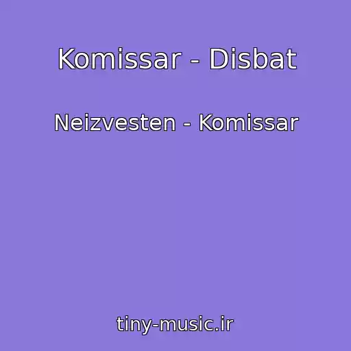 کاور آهنگ Komissar - Disbat از Neizvesten - Komissar