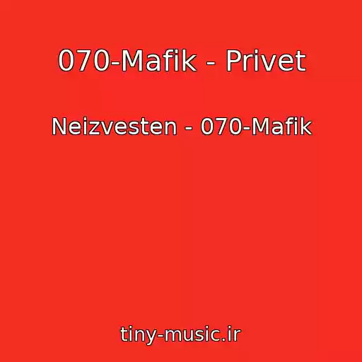 کاور آهنگ 070-Mafik - Privet از Neizvesten - 070-Mafik