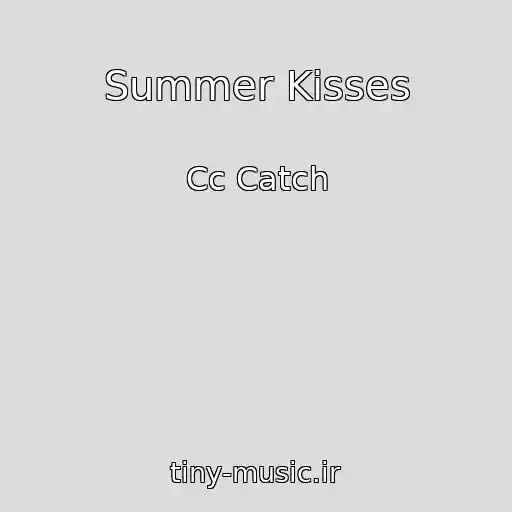 کاور آهنگ Summer Kisses از Cc Catch