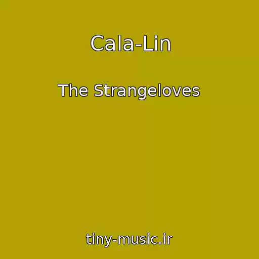 کاور آهنگ Cala-Lin از The Strangeloves