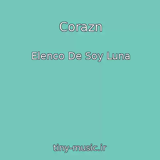 کاور آهنگ Corazn از Elenco De Soy Luna