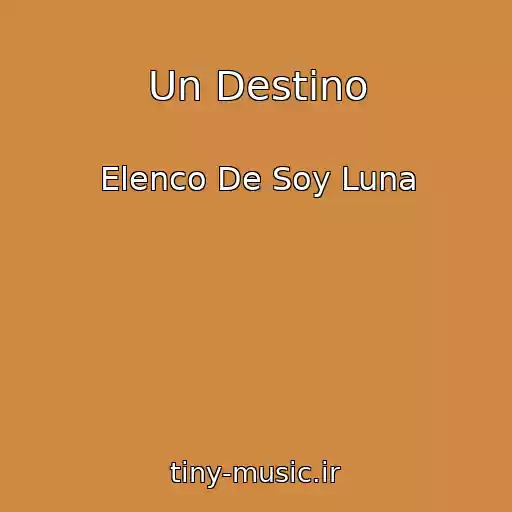 کاور آهنگ Un Destino از Elenco De Soy Luna