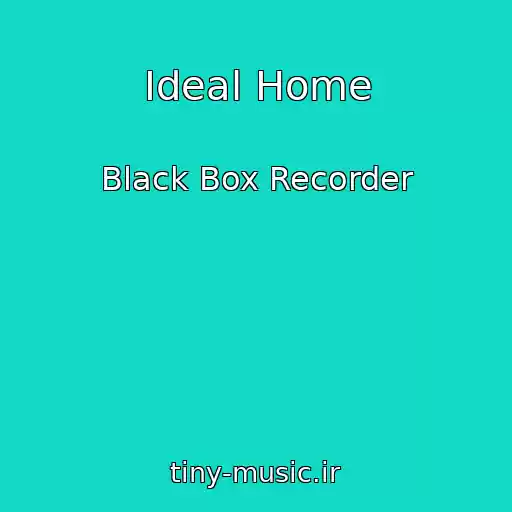 کاور آهنگ Ideal Home از Black Box Recorder