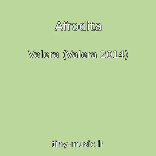 کاور آهنگ Afrodita از Valera (Valera 2014)