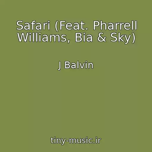 کاور آهنگ Safari (Feat. Pharrell Williams, Bia & Sky) از J Balvin