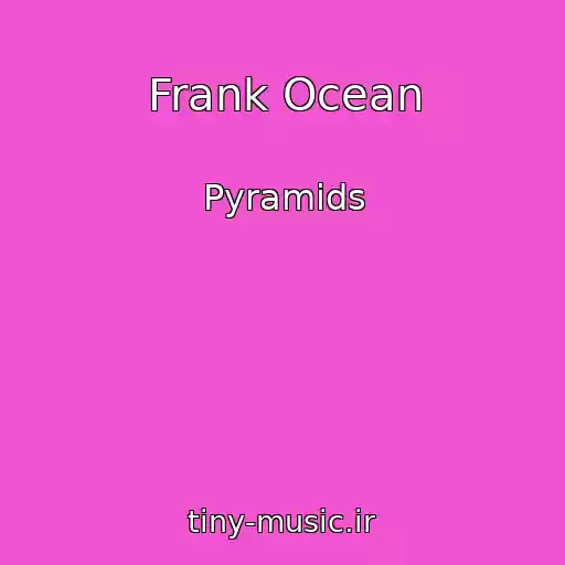 کاور آهنگ Frank Ocean از Pyramids