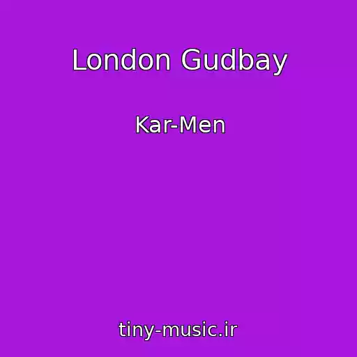 کاور آهنگ London Gudbay از Kar-Men
