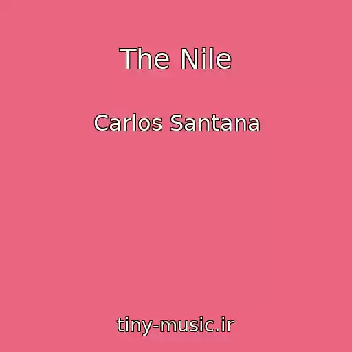 کاور آهنگ The Nile از Carlos Santana