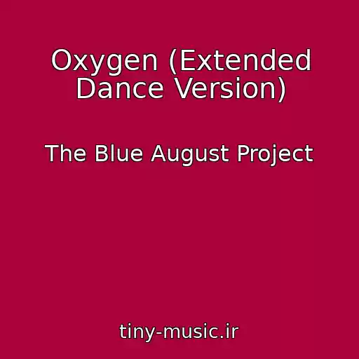 کاور آهنگ Oxygen (Extended Dance Version) از The Blue August Project