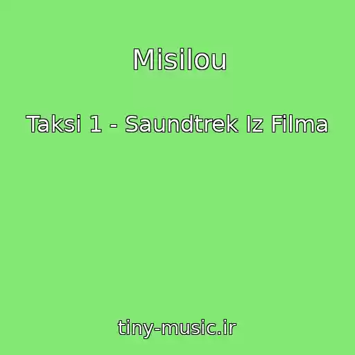 کاور آهنگ Misilou از Taksi 1 - Saundtrek Iz Filma