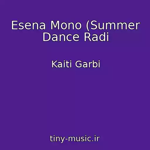 کاور آهنگ Esena Mono (Summer Dance Radi از Kaiti Garbi