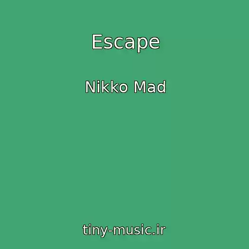 کاور آهنگ Escape از Nikko Mad