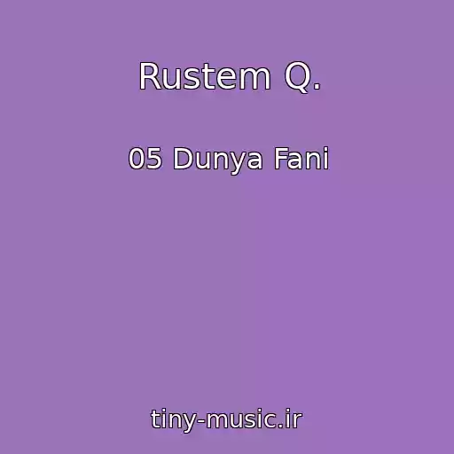 کاور آهنگ Rustem Q. از 05 Dunya Fani