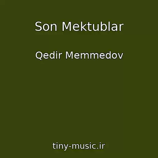 کاور آهنگ Son Mektublar از Qedir Memmedov