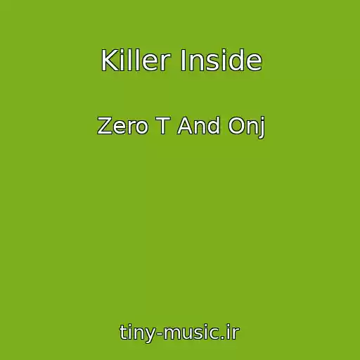کاور آهنگ Killer Inside از Zero T And Onj