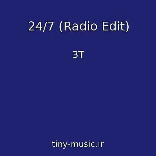 کاور آهنگ 24/7 (Radio Edit) از 3T