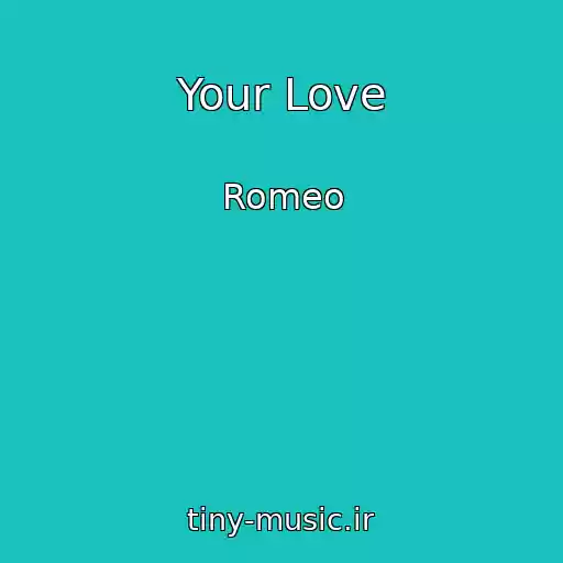 کاور آهنگ Your Love از Romeo