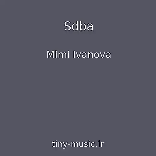 کاور آهنگ Sdba از Mimi Ivanova