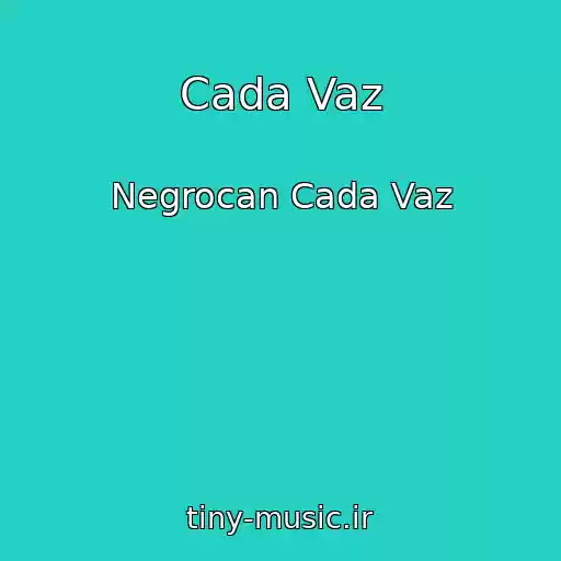 کاور آهنگ Cada Vaz از Negrocan Cada Vaz