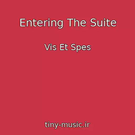 کاور آهنگ Entering The Suite از Vis Et Spes