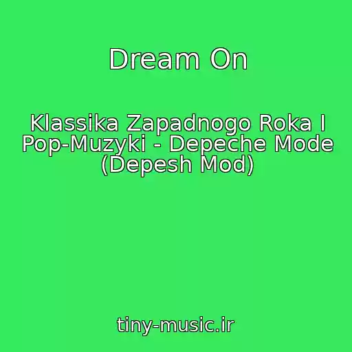 کاور آهنگ Dream On از Klassika Zapadnogo Roka I Pop-Muzyki - Depeche Mode (Depesh Mod)