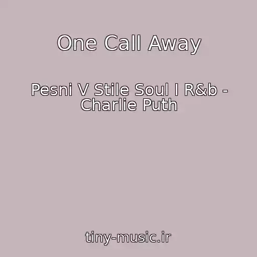 کاور آهنگ One Call Away از Pesni V Stile Soul I R&b - Charlie Puth