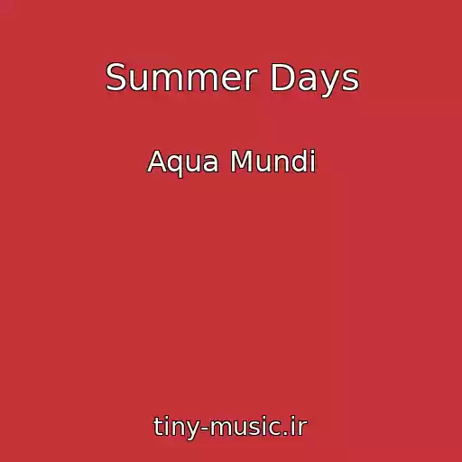 کاور آهنگ Summer Days از Aqua Mundi