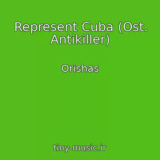 کاور آهنگ Represent Cuba (Ost. Antikiller) از Orishas