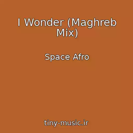 کاور آهنگ I Wonder (Maghreb Mix) از Space Afro
