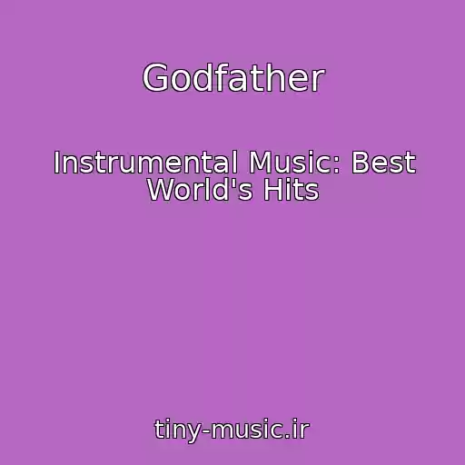 کاور آهنگ Godfather از Instrumental Music: Best World's Hits