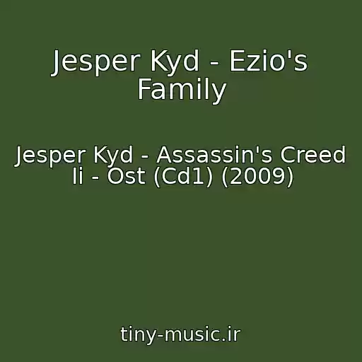 کاور آهنگ Jesper Kyd - Ezio's Family از Jesper Kyd - Assassin's Creed Ii - Ost (Cd1) (2009)