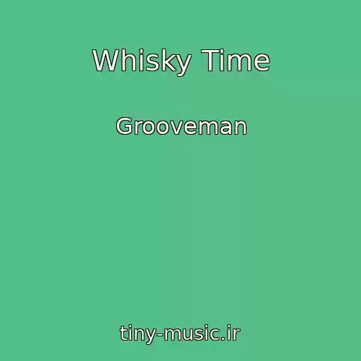 کاور آهنگ Whisky Time از Grooveman