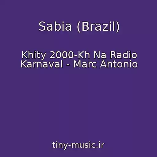 کاور آهنگ Sabia (Brazil) از Khity 2000-Kh Na Radio Karnaval - Marc Antonio