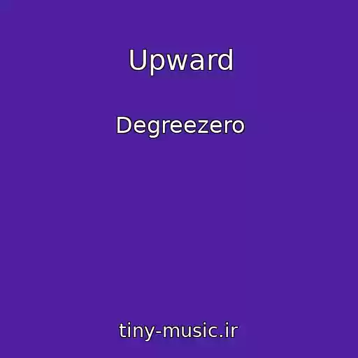 کاور آهنگ Upward از Degreezero