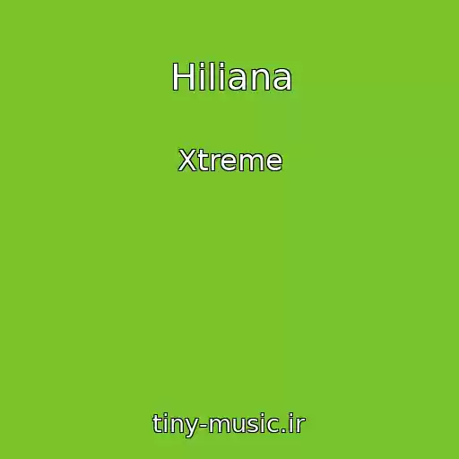 کاور آهنگ Hiliana از Xtreme