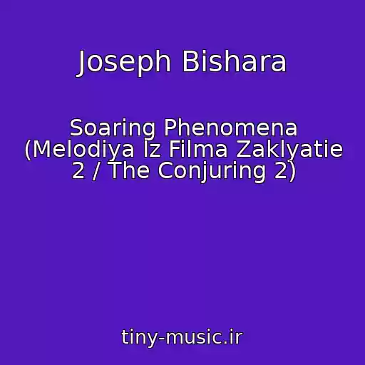 کاور آهنگ Joseph Bishara از Soaring Phenomena (Melodiya Iz Filma Zaklyatie 2 / The Conjuring 2)