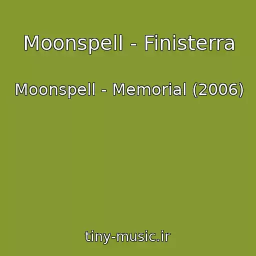 کاور آهنگ Moonspell - Finisterra از Moonspell - Memorial (2006)