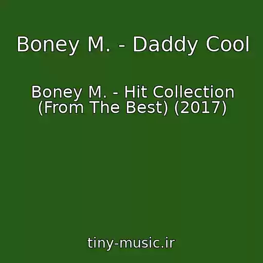 کاور آهنگ Boney M. - Daddy Cool از Boney M. - Hit Collection (From The Best) (2017)