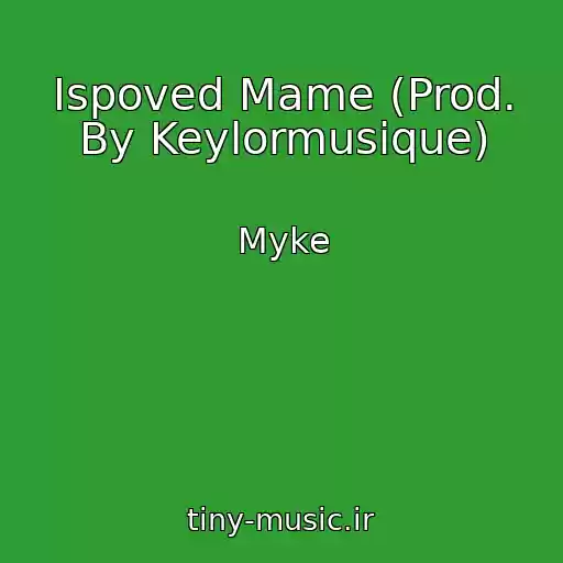 کاور آهنگ Ispoved Mame (Prod. By Keylormusique) از Myke