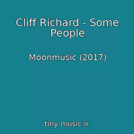 کاور آهنگ Cliff Richard - Some People از Moonmusic (2017)