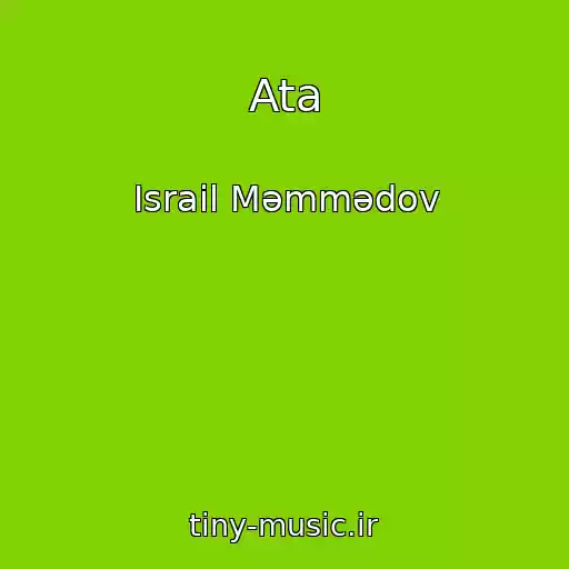 کاور آهنگ Ata از Israil Məmmədov